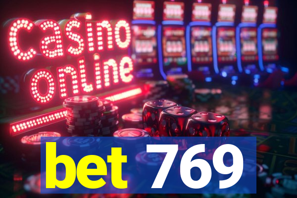 bet 769